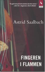 Astrid Saalbach - Fingeren i flammen - 2007